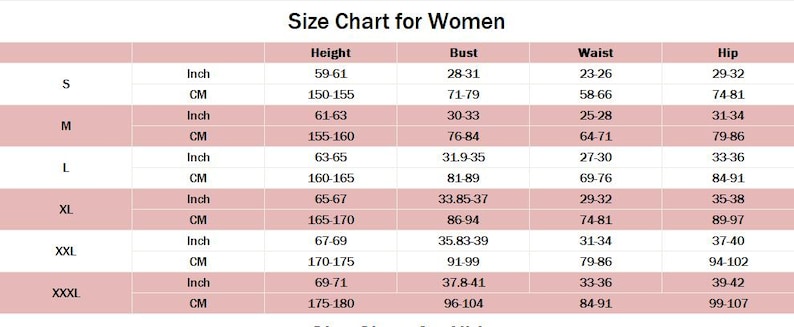 May include: A women's size chart displaying measurements in inches and centimetres. It details height, bust, waist, and hip sizes for S, M, L, XL, XXL, and XXXL. The chart is labelled "Size Chart for Women" at the top.