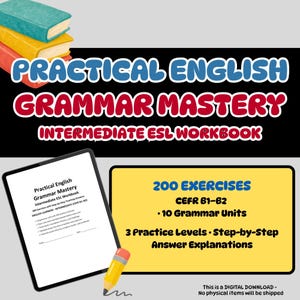 Puede incluir: Un libro de ejercicios digital titulado Practical English Grammar Mastery Intermediate ESL Workbook con una pila de tres libros coloridos en la parte superior. El libro incluye 200 ejercicios, 10 unidades gramaticales y 3 niveles de práctica con explicaciones paso a paso, acompañado de un lápiz amarillo.