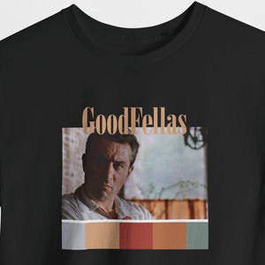 GoodFellas (1990) Movie T-Shirt Poster, Robert De Niro, Ray Liotta, Joe Pesci, Scorsese, Vintage, Gangster Movie 90's Film, Unisex Tee Shirt