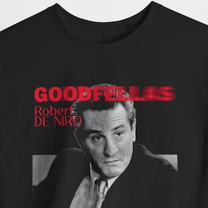 GoodFellas Movie T-Shirt, Robert De Niro Shirt, Ray Liotta Shirt, Goodfellas Shirt, Joe Pesci, Scorsese, Gangster 90&#39;s Movie Shirt, Deniro
