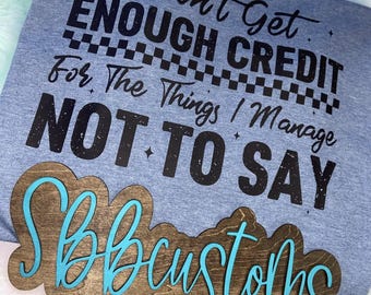 Camiseta "No recibo suficiente crédito", humor para adultos, divertida