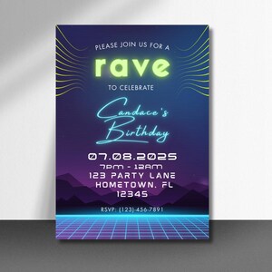 May include: A neon-themed birthday party invitation with a dark blue and purple gradient background. The word "rave" is in bright green, and the name "Candace" is in a cursive font. The date, time, and location are also included.