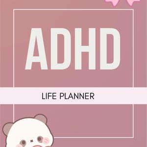 Puede incluir: Una agenda de vida rosa con la palabra "ADHD" en letras blancas. El texto "LIFE PLANNER" está debajo. Un panda de dibujos animados sosteniendo un corazón rosa está en la esquina inferior izquierda, y un lazo rosa está en la esquina superior derecha. Diseño sencillo.