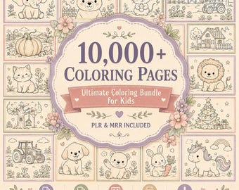 10,000+ Kids Coloring Pages Bundle | Printable Coloring Book for Kids | Cute Animals and Fun Themes | Activity Pack | PLR & MRR Included