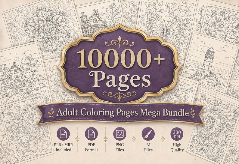 May include: A digital collection of 10000+ pages of adult coloring designs featuring intricate line art of houses, butterflies, flowers, and a lighthouse. The purple and gold central label displays the text 10000+ Pages Adult Coloring Pages Mega Bundle.