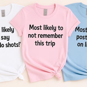 Funny &quot;Most Likely To&quot; Matching Group Shirts: Bachelorette Party Tees