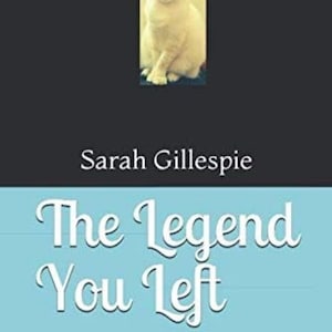 La légende que vous avez laissée - livre de poésie - écrit par Sarah Gillespie - édition de poche - en mémoire d'un compagnon félin bien-aimé