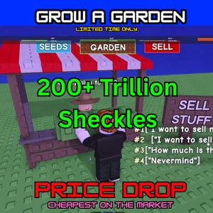 Grow A Garden 200 Trillion Sheckles 200T Roblox (READ DESC)