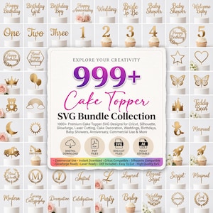 May include: A digital collection of 999+ cake topper SVG designs featuring various themes like birthdays, weddings, and baby showers. The central graphic displays the text Explore Your Creativity 999+ Cake Topper SVG Bundle Collection.