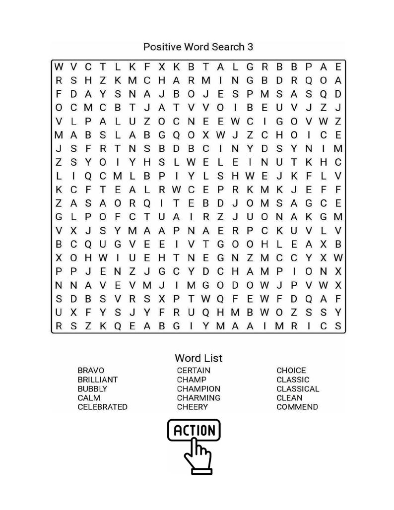 May include: A black and white word search puzzle titled "Positive Word Search 3" with a list of words to find. The word list includes words like "Champion" and "Choice". An "Action" button with a pointing hand is at the bottom.