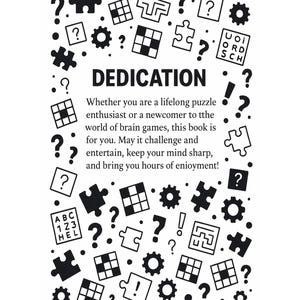 May include: Black and white page with puzzle pieces, gears, question marks, and the word "DEDICATION." Text encourages readers to enjoy brain games. The page is filled with various puzzle-related graphics.