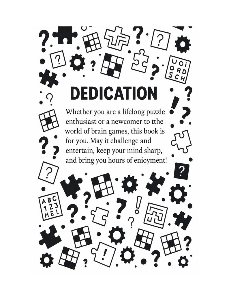 May include: Black and white page with puzzle pieces, gears, question marks, and the word "DEDICATION." Text encourages readers to enjoy brain games. The page is filled with various puzzle-related graphics.