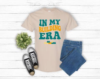 In My Building Era, LEGO Inspired T-shirt
