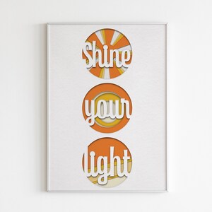 Shine Your Light - wall art, home accessories, printed art poster