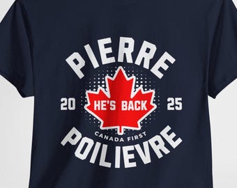 Pierre Poilievre T-Shirt: Conservative Party of Canada, Unisex Politics Tee