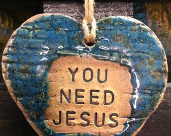 Handmade Ceramic Heart Ornament Love - Ornament You Need Jesus