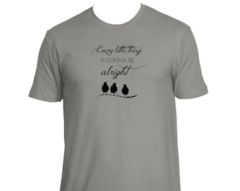 Every Little Thing Is Gonna Be Alright • Premium T-Shirt • Three Little Birds • Unisex Graphic Tee Shirt