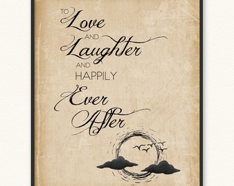 To Love and Laughter and Happily Ever After • Giclée Art Print