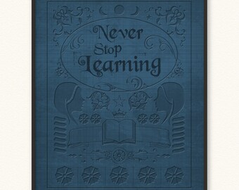 Never Stop Learning • Giclée Art Print • Old Book Cover