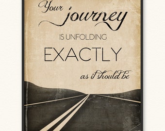 Your Journey Is Unfolding Exactly As It Should Be • Giclée Art Print