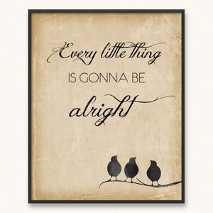 Every Little Thing Is Gonna Be Alright Giclée Art Print Three Little Birds image 1