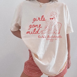 Girls Gone Mild Bachelorette Shirts: Comfort Colors Cotton Tee