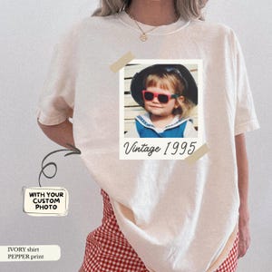 Personalized Birthday Shirt, Custom Photo Birthday Comfort Colors Shirt, Custom 30th 40th Birthday Gift, Vintage 1995 Shirt, Dirty Thirty