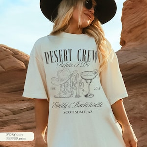 Desert Crew Before I Do Bachelorette Shirt, Arizona Bachelorette Shirt, Sedona Bachelorette, Custom Location Bachelorette Shirts