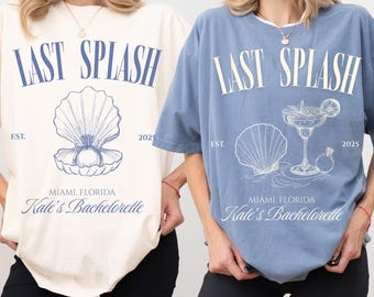 Last Splash Bachelorette Shirt: Coastal Beach Party Comfort Colors Tee