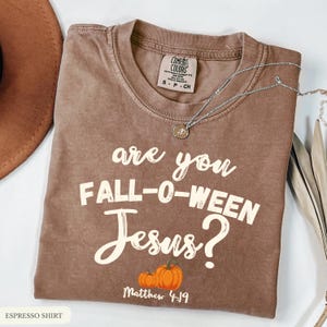 Comfort Colors Christian Halloween Shirt: &quot;Fall-O-Ween Jesus&quot; Tee