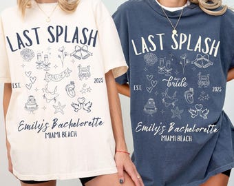 Last Splash Bachelorette Comfort Colors Shirt: Beach Bridal Party Tee