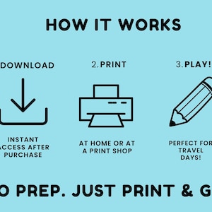 May include: A light blue graphic with the text "HOW IT WORKS" and numbered steps: download, print, and play. The steps are illustrated with a download icon, a printer, and a pencil. The text "NO PREP. JUST PRINT & GO." is at the bottom.