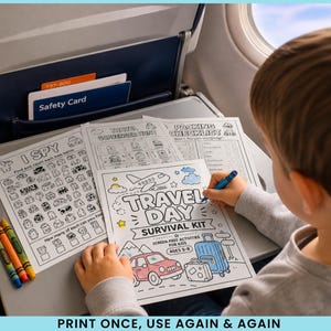 May include: A child coloring a "Travel Day Survival Kit" activity sheet on an airplane tray table. The kit includes coloring pages, an I Spy game, and a packing checklist. Crayons are visible. Text on the sheet reads "Print once, use again & again."