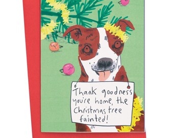 Funny Dog Christmas Card 'Thank goodness you're Home' Greetings Card Dog Lovers