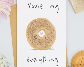 You Are My Everything Bagel Love Card