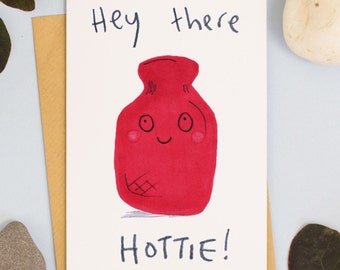 Hey Hottie Hot water bottle Valentines card