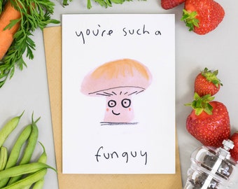 You're Such A Fun Guy Cute Valentines Card, Funny Mushroom Greetings Card For Boyfriend, Card, Foodie Love Message, Husband, Card For Guys