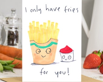 I Only Have Fries For You Valentines Card