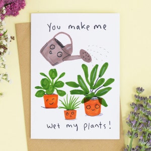 Tu me fais mouiller mes plantes Carte de Saint-Valentin drôle