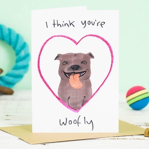 Creo que eres Woofly Lindo Perro Tarjeta de San Valentín, Tarjeta amante del perro, Tarjeta de perro feliz