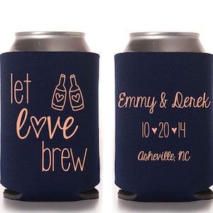 Let Love Brew Custom Wedding Can Coolers | Brewery Wedding Coolies | Wedding Bar Bottle Sleeves | Whimsical Wedding Favors | Drink Holders