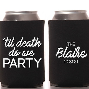 Wedding Favors - Custom Personalized Wedding Can Coolers, Reception Favors, Stubby Holders, Til Death Do Us Party, Til Death Do We Party