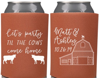 Wedding Favors - Let's Party til the Cows Come Home Barn Farm Rustic Wedding Can Coolers, Southern Wedding Favors, Country Wedding