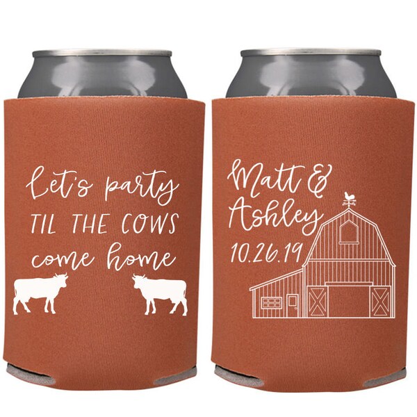 Wedding Favors - Let's Party til the Cows Come Home Barn Farm Rustic Wedding Can Coolers, Southern Wedding Favors, Country Wedding