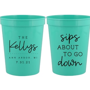 Wedding Party Favor Cups, Sips About to Go Down, Spring Wedding, Summer Wedding, Fall Wedding 16 oz. Stadium Cups image 1