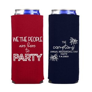 We the Party People 4th of July Party Favors | Custom Independence Day Seltzer Can Coolers | Fourth of July Party 12 oz | Slim Can Coolers
