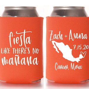 Fiesta Like There's No Manana Destination Wedding Personalized Can Coolers - Favors for Guests, Wedding Welcome Bag Ideas, Mexico Wedding