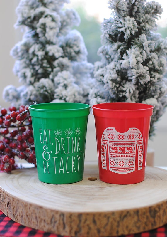 Eat Drink and Be Tacky Christmas Party Cups Ugly Sweater Xmas