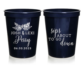 Wedding Party Favor Cups, Sips About to Go Down, Spring Wedding, Summer Wedding, Fall Wedding 16 oz. Stadium Cups