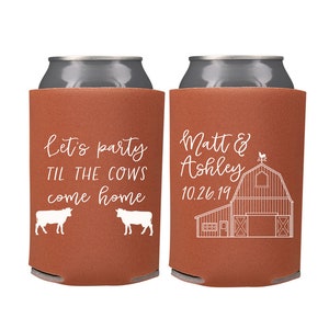 Barn Wedding Favors | Let's Party til the Cows Come Home Barn Farm Rustic Wedding Can Coolers | Southern Wedding Favors | Country Wedding